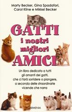 Gatti, i nostri migliori amici