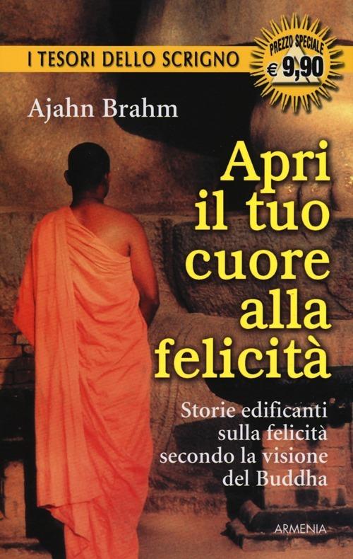 Apri il tuo cuore alla felicità - Ajahn Brahm - copertina