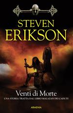 Venti di morte. Una storia tratta dal libro Malazan dei Caduti. Vol. 7