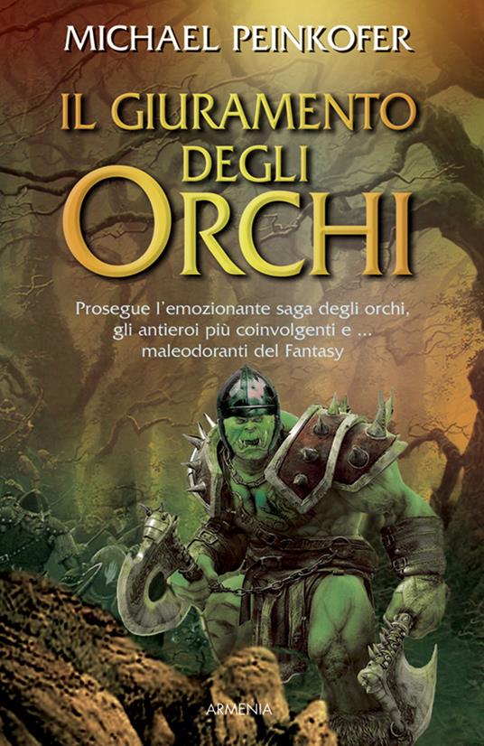 Il giuramento degli orchi - Michael Peinkofer - 4