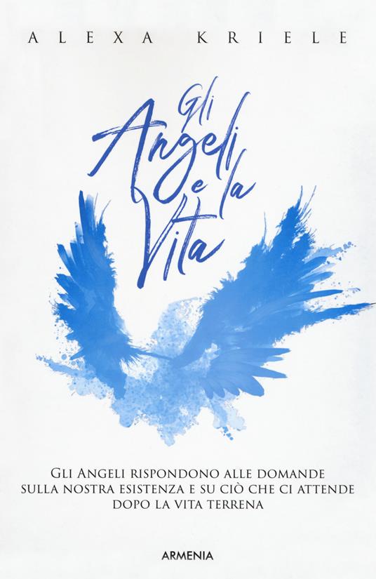 Gli angeli e la vita - Alexa Kriele - copertina