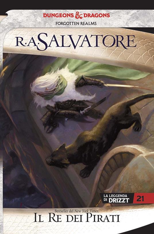 Il re dei pirati. La leggenda di Drizzt. Forgotten Realms. Vol. 22 - R. A. Salvatore - copertina