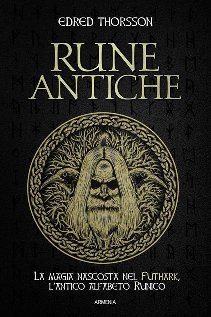 Rune antiche. La magia nascosta nel Futhark, l'antico alfabeto runico - Edred Thorsson - copertina