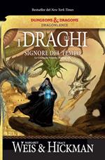 I draghi del signore del tempo. Le cronache perdute. DragonLance. Vol. 3