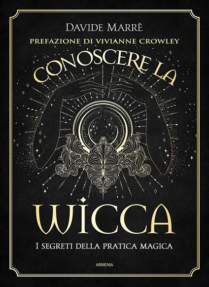 Conoscere la wicca. I segreti della pratica magica - Davide Marrè - copertina