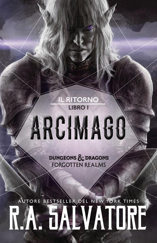 Arcimago. Il ritorno. Dungeons & Dragons. Forgotten Realms. Vol. 1 - R. A. Salvatore - 2