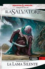 La lama silente. La leggenda di Drizzt. Forgotten Realms. Vol. 11