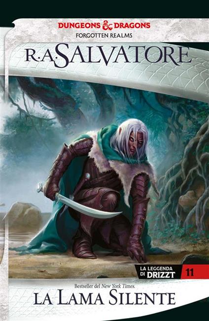 La lama silente. La leggenda di Drizzt. Forgotten Realms. Vol. 11 - R. A. Salvatore,Annarita Guarnieri - ebook