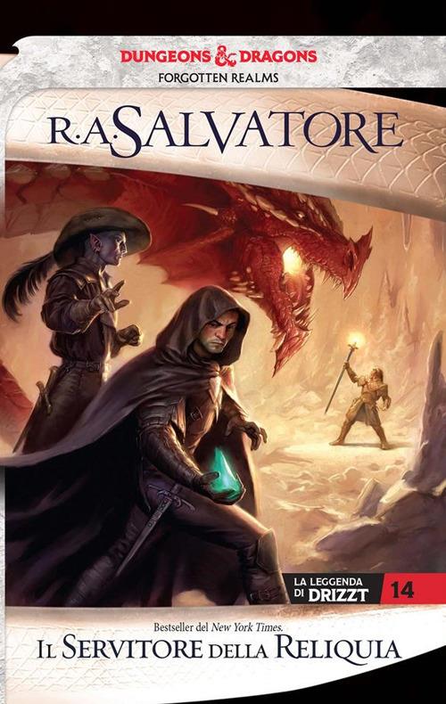 Il servitore della reliquia. La leggenda di Drizzt. Forgotten Realms. Vol. 14 - R. A. Salvatore,Annarita Guarnieri - ebook