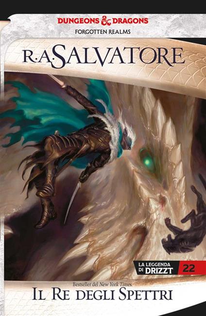 Il re degli spettri. La leggenda di Drizzt. Forgotten Realms. Vol. 22 - R. A. Salvatore,Ileana Appino - ebook