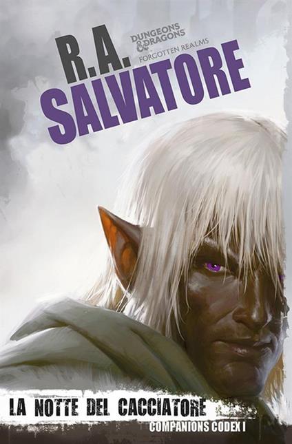 La notte del cacciatore. Companion codex. Vol. 1 - R. A. Salvatore,Ileana Appino - ebook