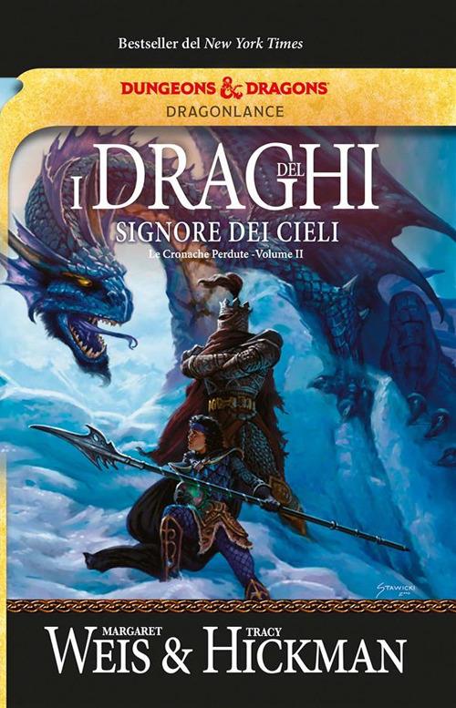 I draghi del signore dei cieli. Le cronache perdute. DragonLance. Vol. 2 - Tracy Hickman,Margaret Weis,Annarita Guarnieri - ebook