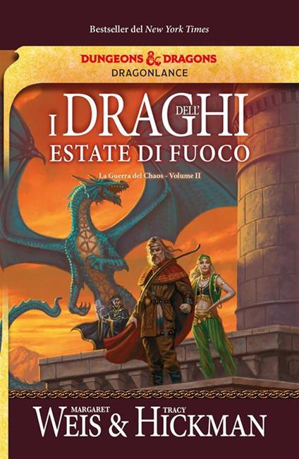 I draghi dell'estate di fuoco. La guerra del Chaos. DragonLance. Vol. 2 - Tracy Hickman,Margaret Weis,Annarita Guarnieri - ebook