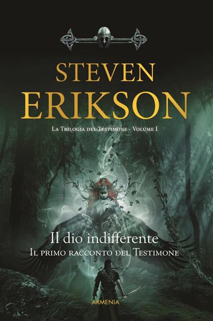 Il Dio indifferente. Il primo racconto del Testimone - Steven Erikson,Lucia Panelli - ebook