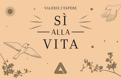 Sì alla vita. Con 52 Carte - Valérie J'espere - copertina