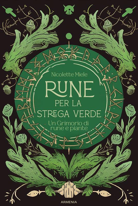 Rune per la strega verde. Un grimorio di rune e piante - Nicolette Miele - copertina