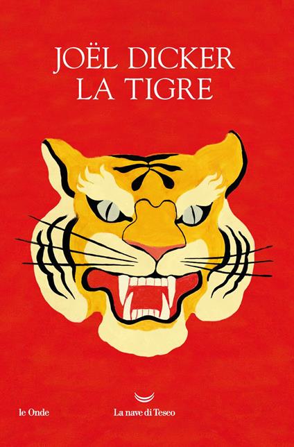 La tigre - Joël Dicker,David De Las Heras,Vincenzo Vega - ebook