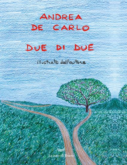 Due di due - Andrea De Carlo - copertina