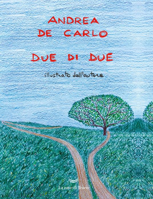 Due di due - Andrea De Carlo - copertina