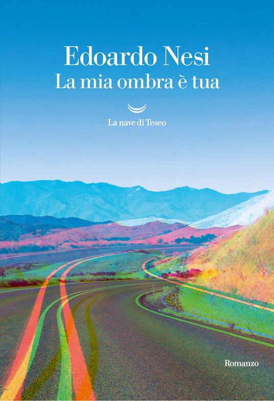 La mia ombra è tua - Edoardo Nesi - copertina