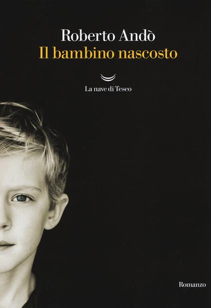 Il bambino nascosto - Roberto Andò - copertina