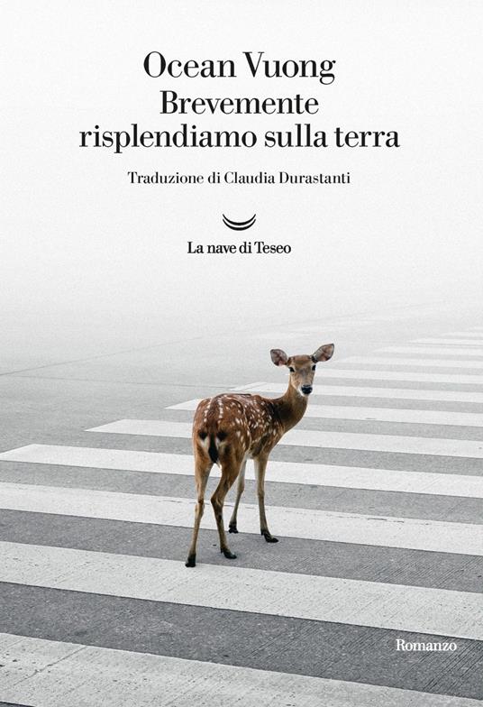 Brevemente risplendiamo sulla terra - Ocean Vuong,Claudia Durastanti - ebook