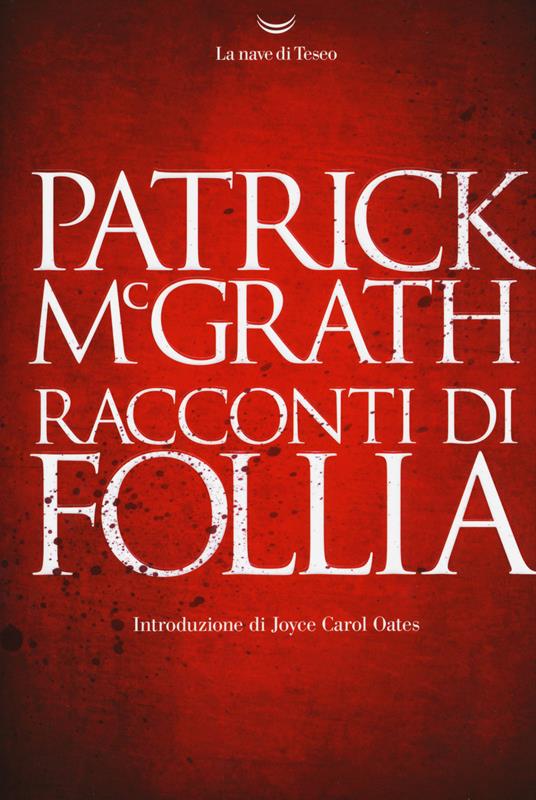 Follia - Patrick McGrath - Recensione libro