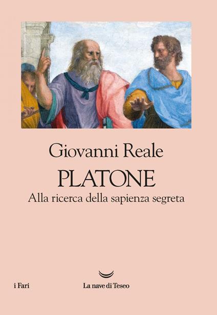 Platone. Alla ricerca della sapienza segreta - Giovanni Reale - ebook