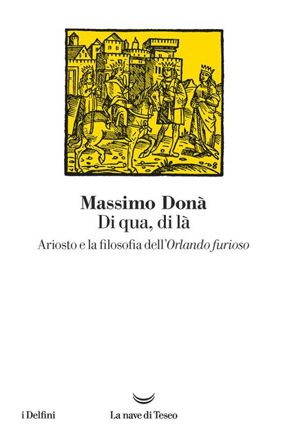 Di qua, di là. Ariosto e la filosofia dell'Orlando furioso - Massimo Donà - copertina