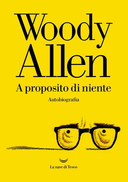 A proposito di niente - Woody Allen,Alberto Pezzotta - ebook