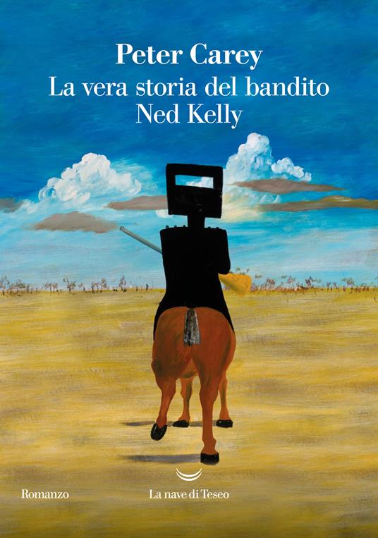 La vera storia del bandito Ned Kelly - Peter Carey - copertina