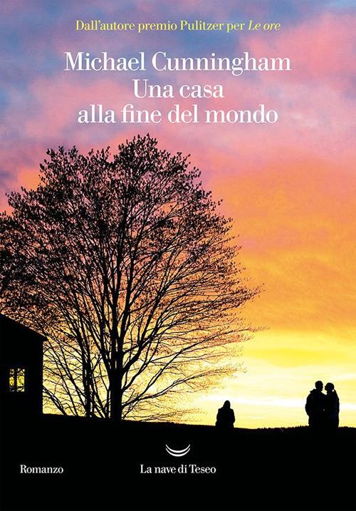 Una casa alla fine del mondo - Michael Cunningham - ebook