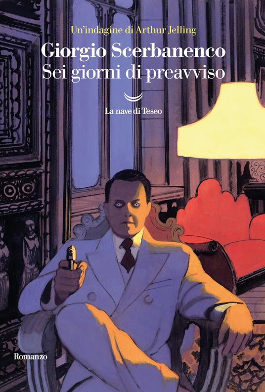 Sei giorni di preavviso. Un'indagine di Arthur Jelling - Giorgio Scerbanenco - copertina