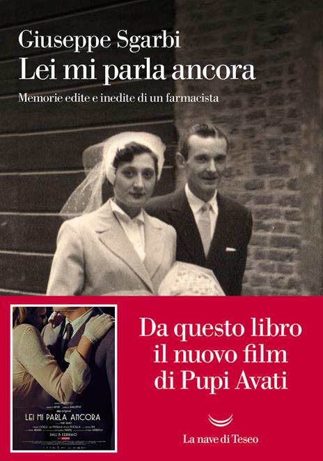 Lei mi parla ancora. Memorie edite e inedite di un farmacista - Giuseppe Sgarbi - copertina