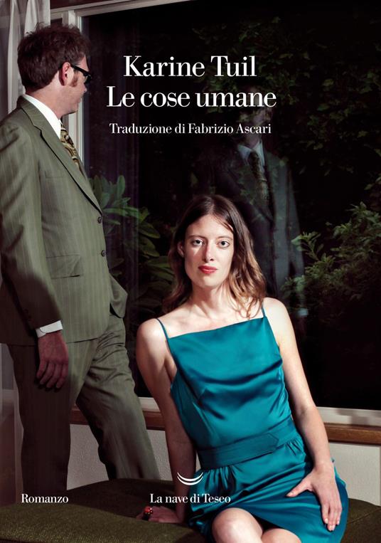 Le cose umane - Karine Tuil,Fabrizio Ascari - ebook