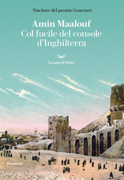 Col fucile del console d'Inghilterra - Amin Maalouf - copertina