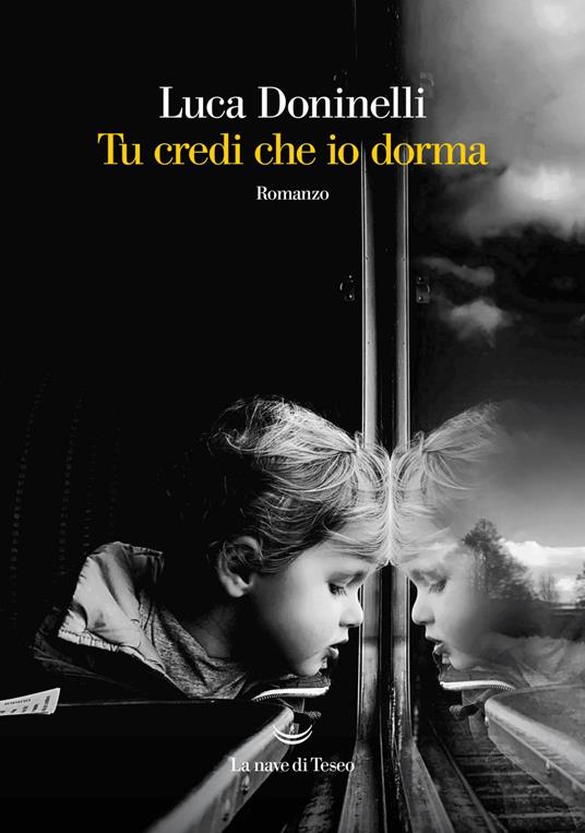 Tu credi che io dorma - Luca Doninelli - ebook
