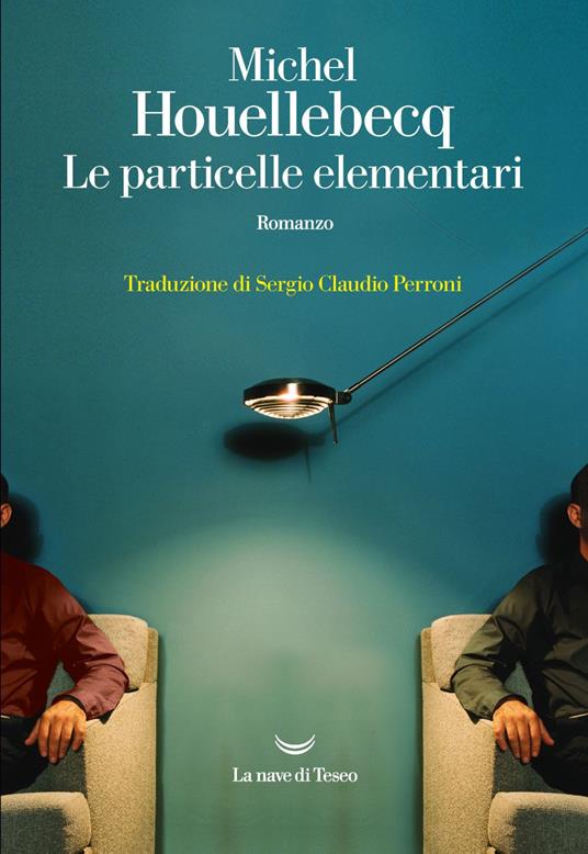 Le particelle elementari - Michel Houellebecq,Sergio Claudio Perroni - ebook