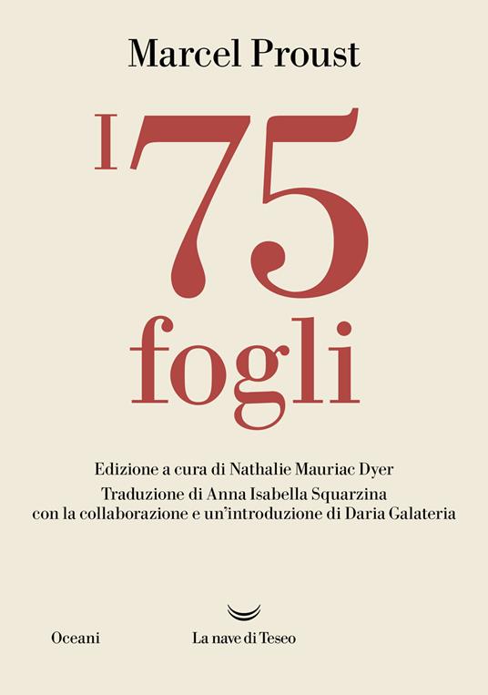 I 75 fogli - Marcel Proust - Libro - La nave di Teseo - Oceani | IBS