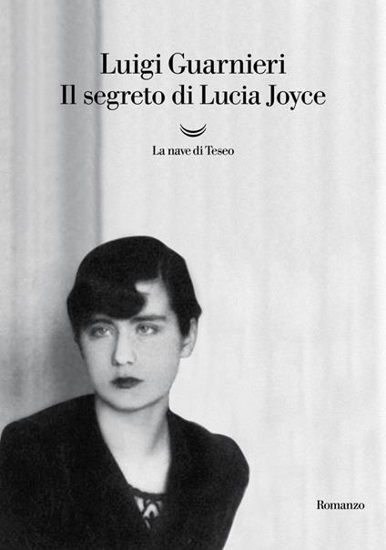 Il segreto di Lucia Joyce - Luigi Guarnieri - ebook