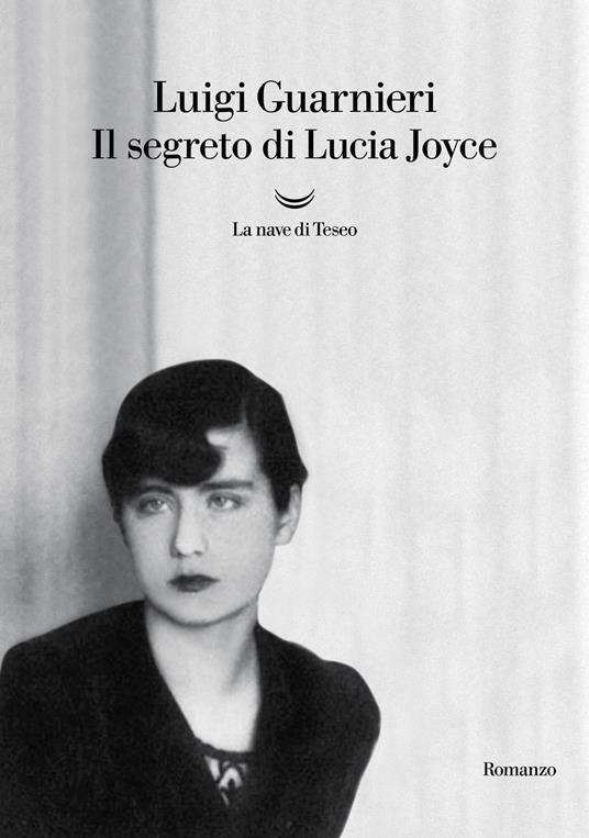 Il segreto di Lucia Joyce - Luigi Guarnieri - copertina