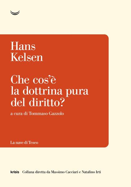 Che cos'è la dottrina pura del diritto - Hans Kelsen,Tommaso Gazzolo - ebook