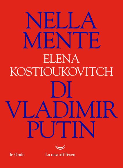 Nella mente di Vladimir Putin - Elena Kostioukovitch - copertina