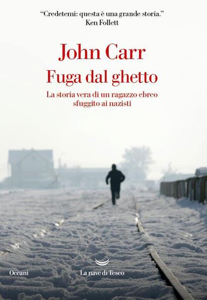 Fuga dal ghetto. La storia vera di un ragazzo ebreo sfuggito ai nazisti - John D. Carr,Salvatore Serù - ebook