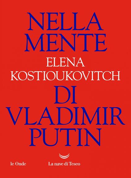 Nella mente di Vladimir Putin - Elena Kostioukovitch - ebook