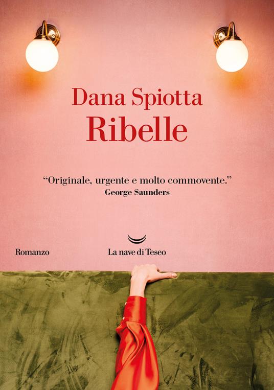 Ribelle - Dana Spiotta - copertina