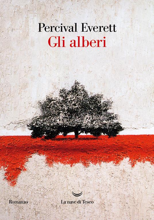 Gli alberi - Percival Everett,Andrea Silvestri - ebook