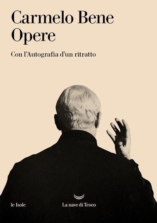 Opere. Con l'autografia d'un ritratto - Carmelo Bene - copertina