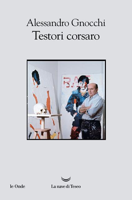 Testori corsaro - Alessandro Gnocchi - copertina