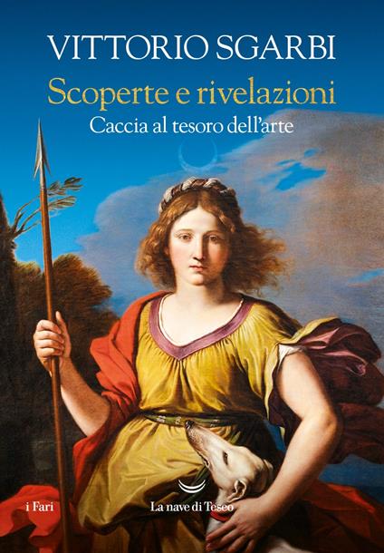 Scoperte e rivelazioni. Caccia al tesoro dell'arte - Vittorio Sgarbi - copertina